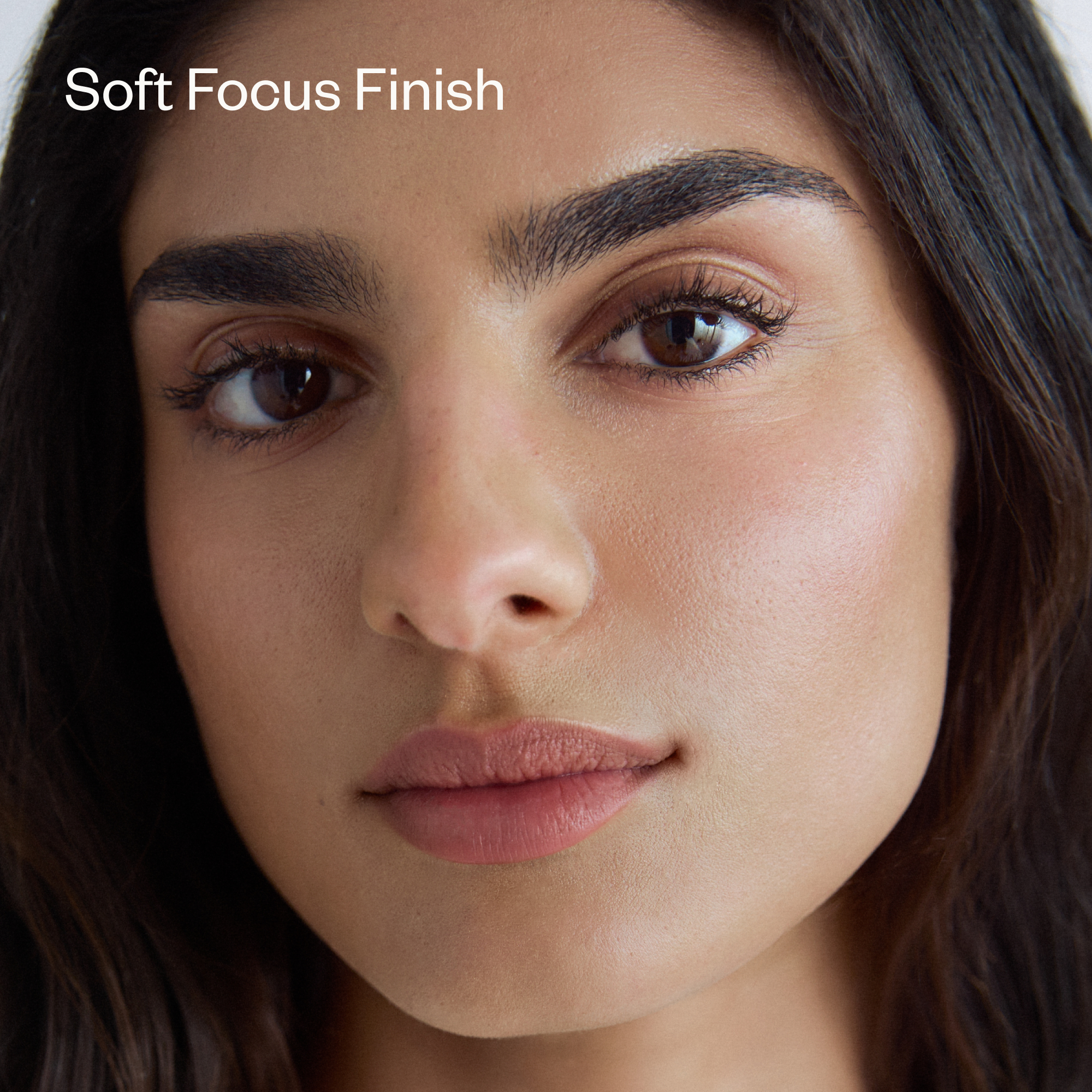 Soft Focus Finish
